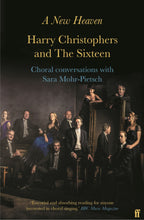 Load image into Gallery viewer, A New Heaven: Choral Conversations with Sara Mohr-Pietsch. Book by Harry Christophers and Sara Mohr-Pietsch