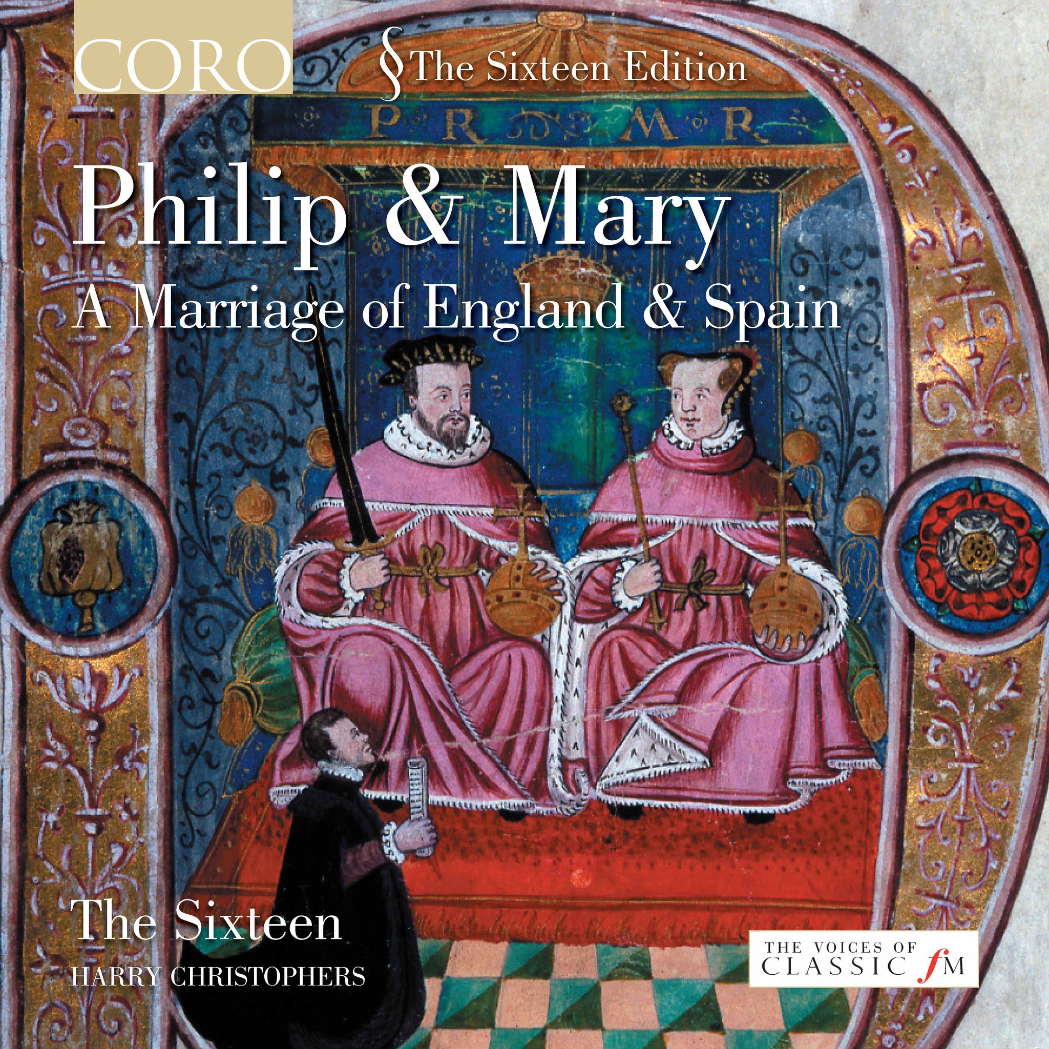 Philip Mary: A Marriage of England Album by The Sixteen
